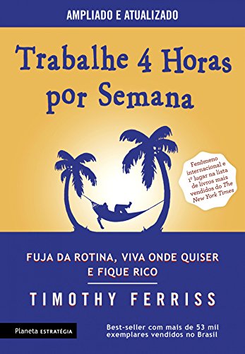 LIVRO TRABALHE 4 HORAS POR SEMANA. melhores Livros para educação financeira